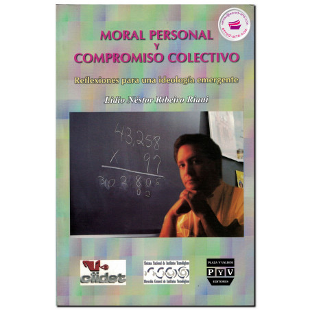 MORAL PERSONAL Y COMPROMISO COLECTIVO, Lidio Néstor Ribeiro Riani