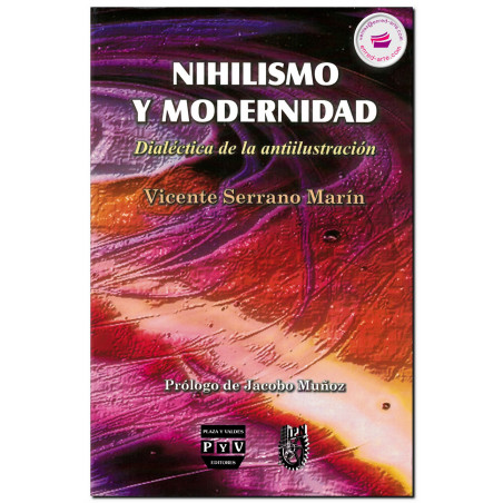 NIHILISMO Y MODERNIDAD, Dialéctica de la antiilustración, Vicente Serrano Marín