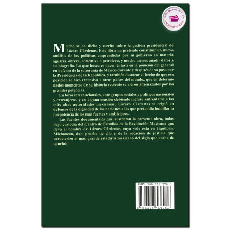 NINGÚN COMPROMISO QUE LESIONE AL PAÍS, Lázaro Cárdenas y la defensa de la soberanía, Margarita Carbó