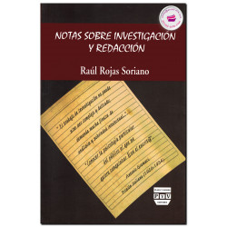 NOTAS SOBRE INVESTIGACIÓN Y REDACCIÓN, Raúl Rojas Soriano