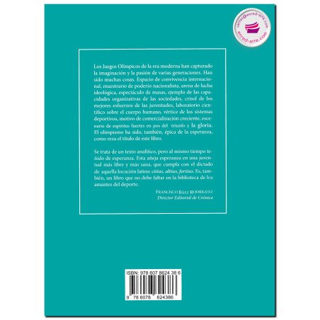 OLIMPISMO, ÉPICA DE LA ESPERANZA, Anatomía incompleta del movimiento olímpico, Rafael García Garza