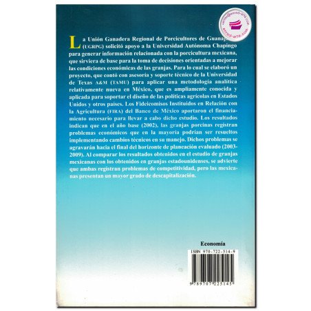 PANORAMA ECONÓMICO DE GRANJAS PORCINAS REPRESENTATIVAS DEL ESTADO DE GUANAJUATO, 2002-2009, Leticia Myriam Sagarnaga Villegas