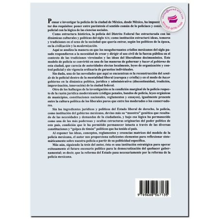 POLICÍA MEXICANA, Cultura política, (in)seguridad y orden público en el gobierno del Distrito Federal, 1821-1876