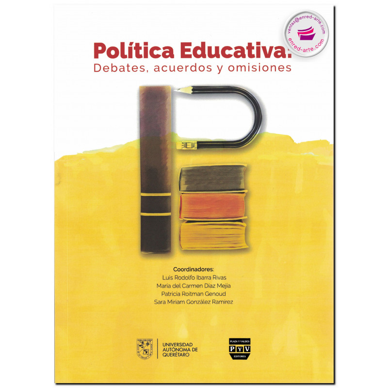 POLÍTICA EDUCATIVA: Debates, acuerdos y omisiones, Luis Rodolfo Ibarra Rivas