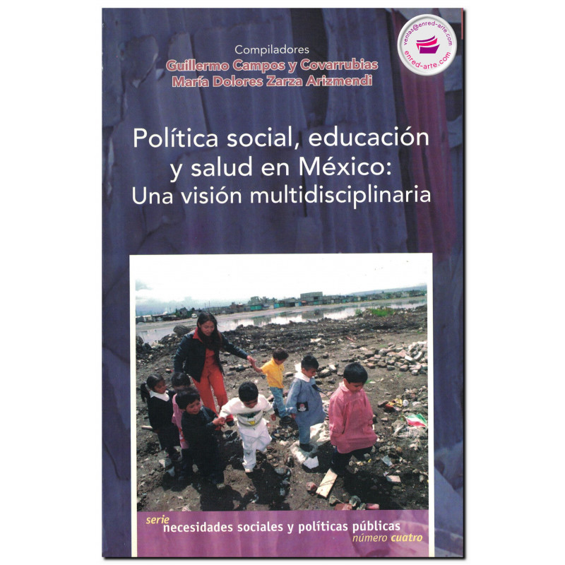 POLÍTICA SOCIAL, EDUCACIÓN Y SALUD EN MÉXICO, Guillermo Campos y Covarrubias