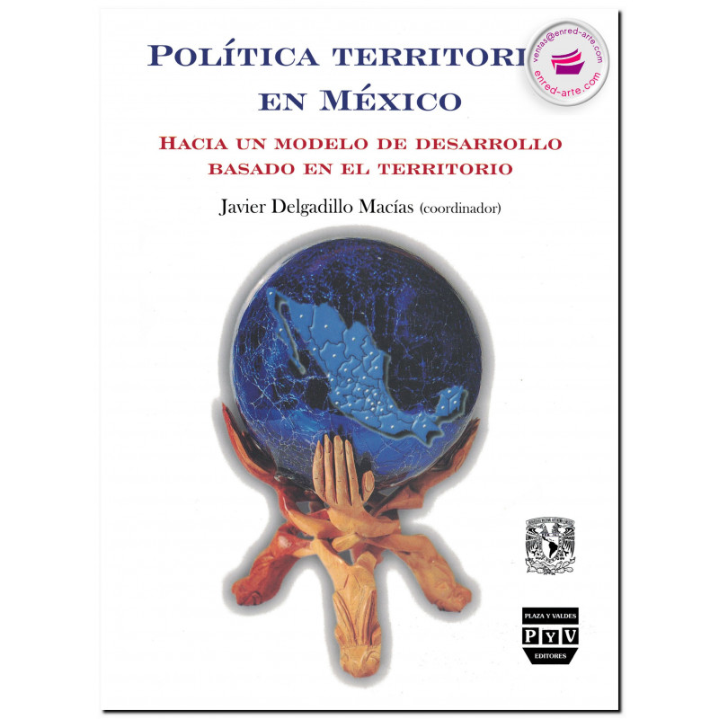 POLÍTICA TERRITORIAL EN MÉXICO, Javier Delgadillo Macías