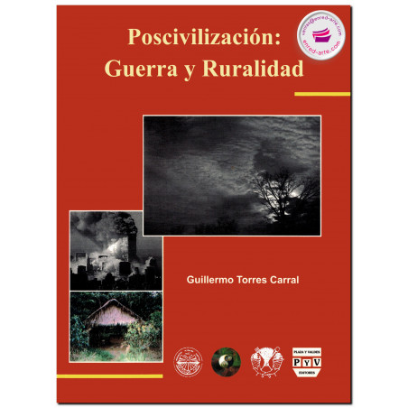 POSCIVILIZACIÓN, Guerra y Ruralidad, Guillermo Torres Carral