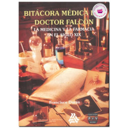 BITÁCORA MÉDICA DEL DOCTOR FALCÓN, La medicina y la farmacia en el siglo XIX, Francisco Durán