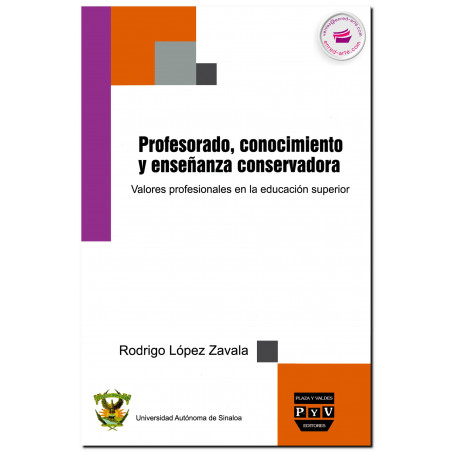 PROFESORADO, CONOCIMIENTO Y ENSEÑANZA CONSERVADORA, Rodrigo López Zavala
