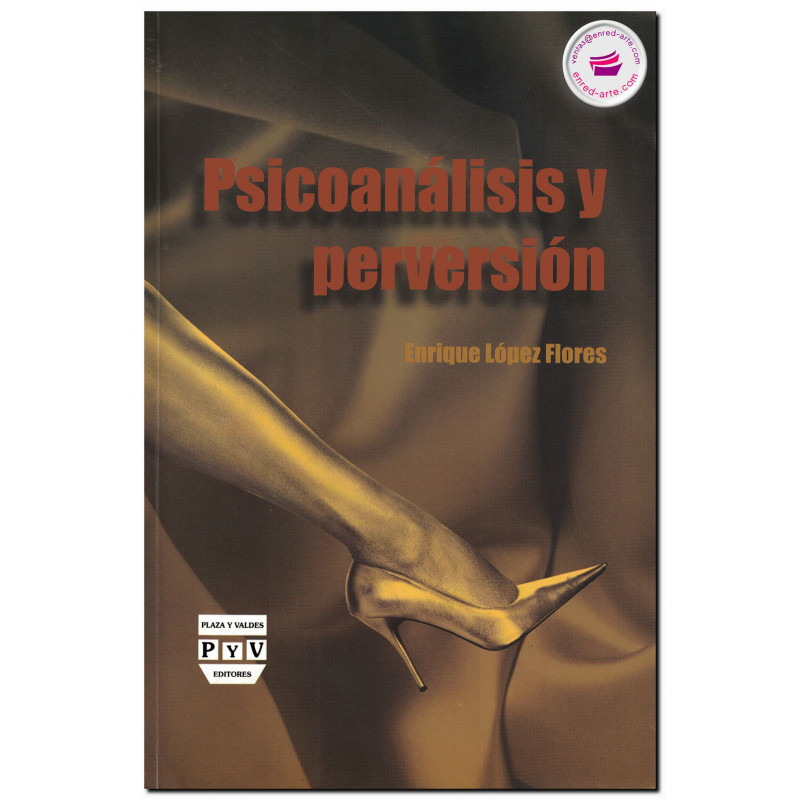 PSICOANÁLISIS Y PERVERSIÓN, Enrique López Flores
