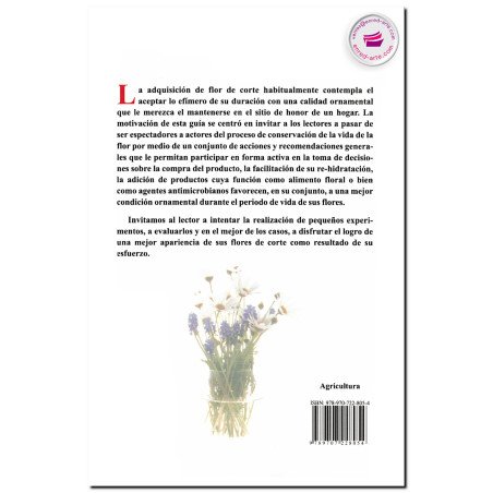 BREVE GUÍA PARA LA CONSERVACIÓN DE FLOR DE CORTE, Alberto Arriaga Frias