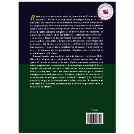 RAZONES DE ESTADO, Estudios sobre la formación del Estado mexicano moderno, 1900-1934, Abdiel Oñate Villarreal