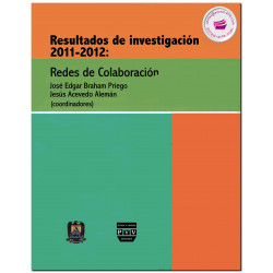 RESULTADOS DE INVESTIGACIÓN 2011-2012, Redes de colaboración, Braham Priego