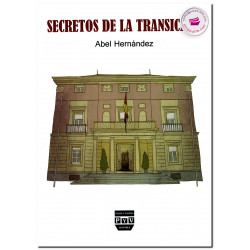SECRETOS DE LA TRANSICIÓN, Abel Hernández