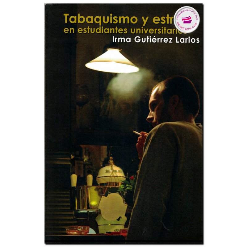 TABAQUISMO Y ESTRÉS, En estudiantes universitarios, Irma Gutiérrez Larios