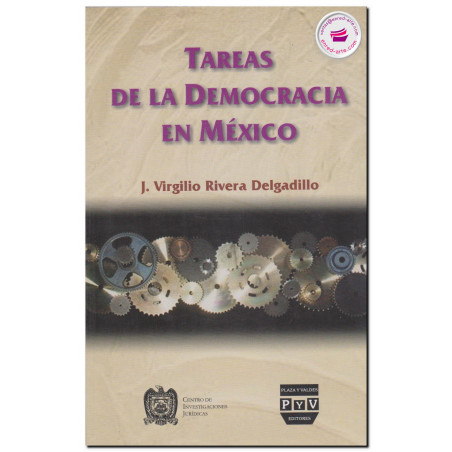 TAREAS DE LA DEMOCRACIA EN MÉXICO, J. Virgilio Rivera Delgadillo