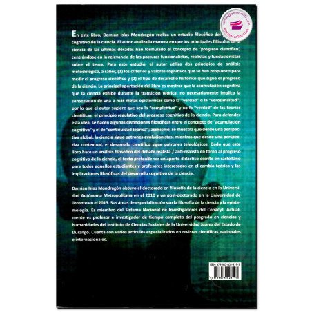 TEORÍAS CONTEMPORÁNEAS DEL PROGRESO CIENTÍFICO, Un análisis filosófico, Damián Islas Mondragón