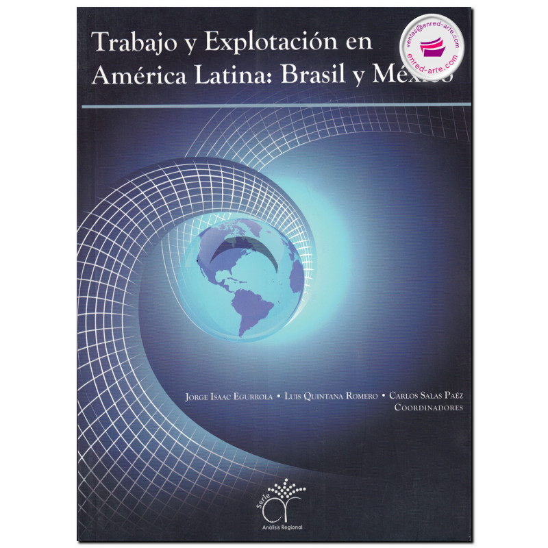 TRABAJO Y EXPLOTACIÓN EN AMÉRICA LATINA, Brasil - México, Jorge Isaac Egurrola
