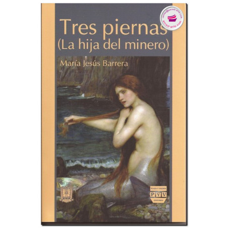 TRES PIERNAS, (la hija del minero), María de Jesús Barrera