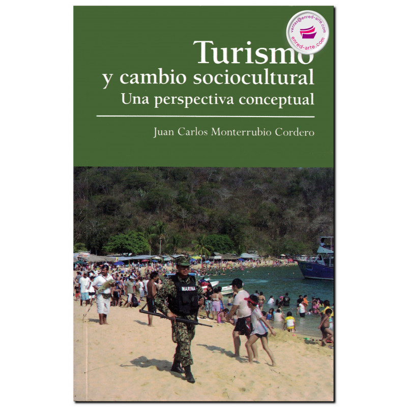 TURISMO Y CAMBIO SOCIOCULTURAL, Una perspectiva conceptual, Monterrubio Cordero