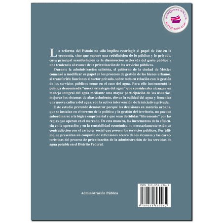 LA GESTIÓN PRIVADA DE UN SERVICIO PÚBLICO, Caso del agua en el DF 1988-1995, Ma. Concepción Martínez Omaña