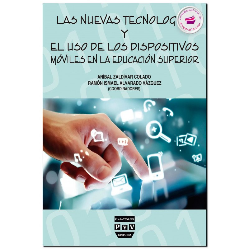 LAS NUEVAS TECNOLOGÍAS Y USO DE LOS DISPOSITIVOS MÓVILES EN LA EDUCACIÓN SUPERIOR, Aníbal Zaldívar Colado