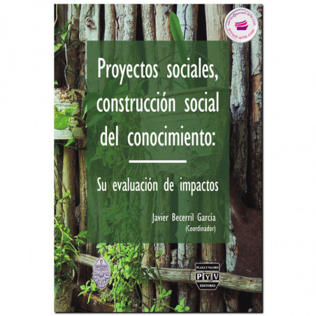 PROYECTOS SOCIALES, CONSTRUCCIÓN SOCIAL DEL CONOCIMIENTO, Javier Becerril García