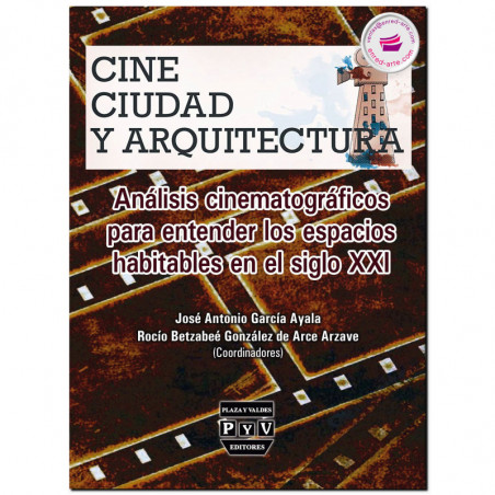 CINE, CIUDAD Y ARQUITECTURA, Análisis cinematográfico, José Antonio García Ayala