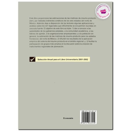 MATRICES DE INSUMO-PRODUCTO DE LOS ESTADOS FRONTERIZOS DEL NORTE DE MÉXICO, Noé Aarón Fuentes Flores