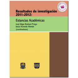 RESULTADOS DE INVESTIGACIÓN 2011-2012, Estancias académicas, Braham Priego