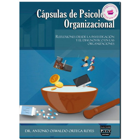 CAPSULAS DE LA PSICOLOGÍA ORGANIZACIONAL, Antonio Oswaldo Ortega Reyes