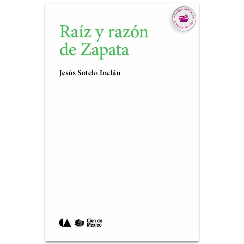 RAÍZ Y RAZÓN DE ZAPATA, Jesús Sotelo Inclán