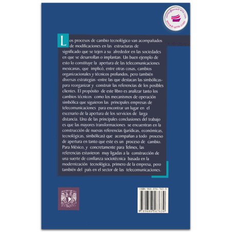 CIEN MIL LLAMADAS POR EL OJO DE UNA AGUJA, Un análisis antropológico de la apertura de las telecomunicaciones en México