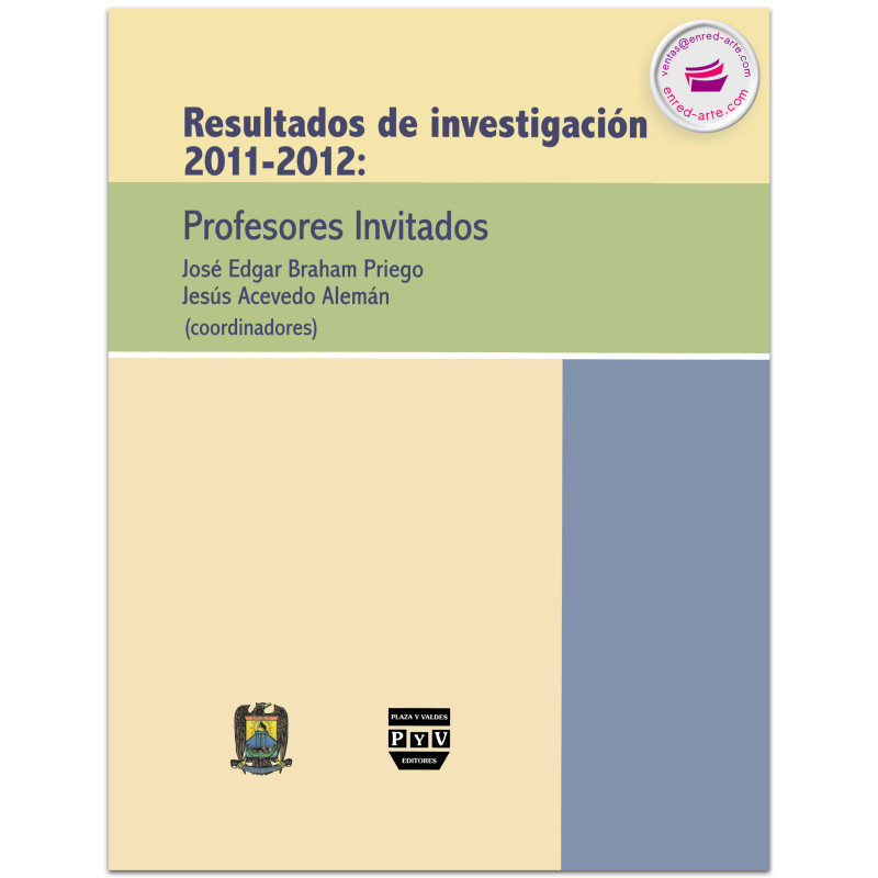 RESULTADOS DE INVESTIGACIÓN 2011-2012, Profesores invitados, Braham Priego