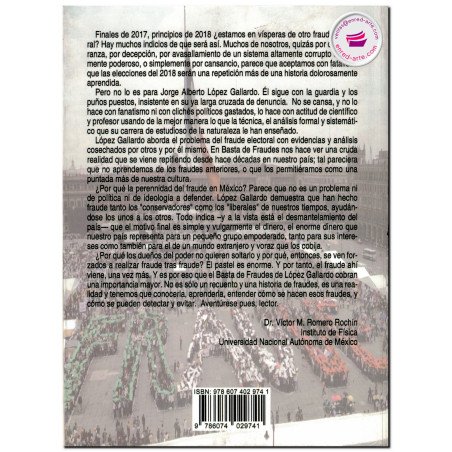 ¡BASTA! DE FRAUDES ELECTORALES, 1988-2018, Jorge Alberto López Gallardo