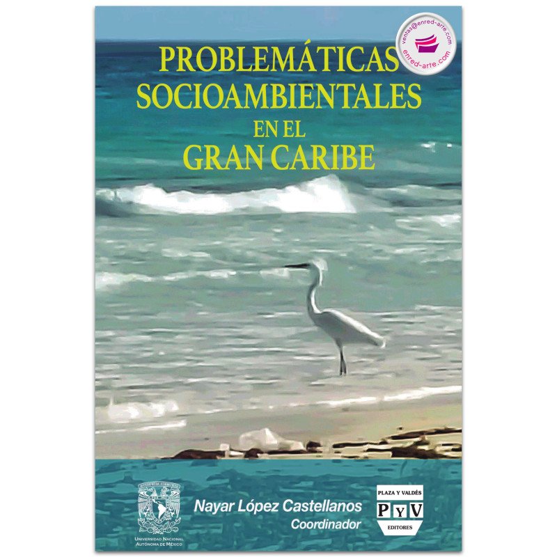 Problemáticas Socioambientales En El Gran Caribe, Nayar López Castellanos