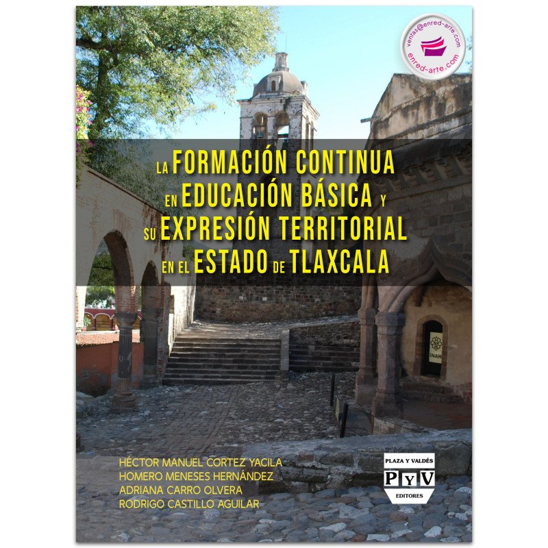 La Formación Continua En Educación Básica Y Su Expresión Territorial En El Estado De Tlaxcala