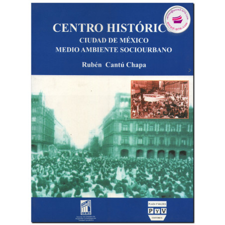 CENTRO HISTÓRICO, CIUDAD DE MÉXICO, Medio ambiente sociourbano, Cantú Chapa