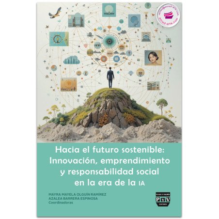 Hacia el futuro sostenible: Innovación, emprendimiento y responsabilidad social en la era de la IA