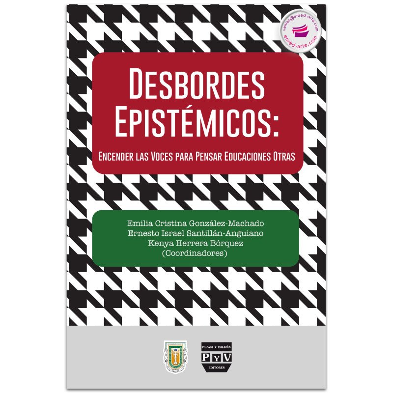 Desbordes Epistémicos: Encender las voces para pensar Educaciones Otras