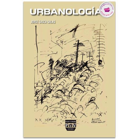 Urbanologías: Once ensayos para la investigación de lo urbano y la ciudad