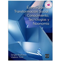 Estrategias de Transformación Social. Conocimiento, Tecnologías Y Noonomía - Sergey Bodrunov, Vladimir Kvint