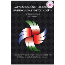 LA INVESTIGACIÓN EN EDUCACIÓN, Epistemologías y metodologías, Ducoing Watty