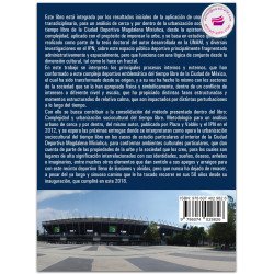 La Ciudad Deportiva Magdalena Mixiuhca. Espacio de ilusiones, olvidos y renacimientos, José Antonio García Ayala