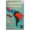 IZQUIERDA Y NEOLIBERALISMO, De México a Brasil, Nayar López Castellanos