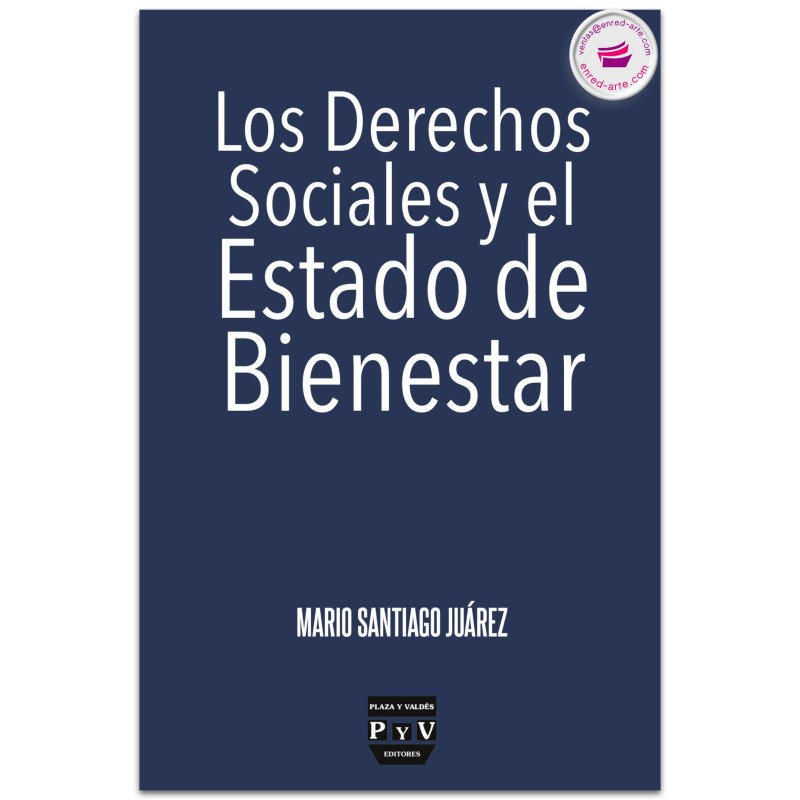 Los Derechos Sociales y el Estado de Bienestar, Mario Santiago Juárez