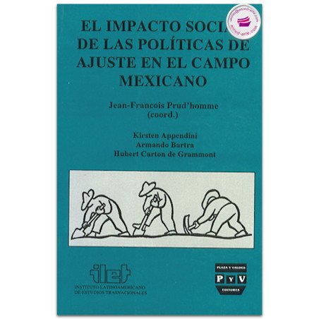 EL IMPACTO SOCIAL DE LAS POLÍTICAS DE AJUSTE EN EL CAMPO MEXICANO, Jean François Prud'homme