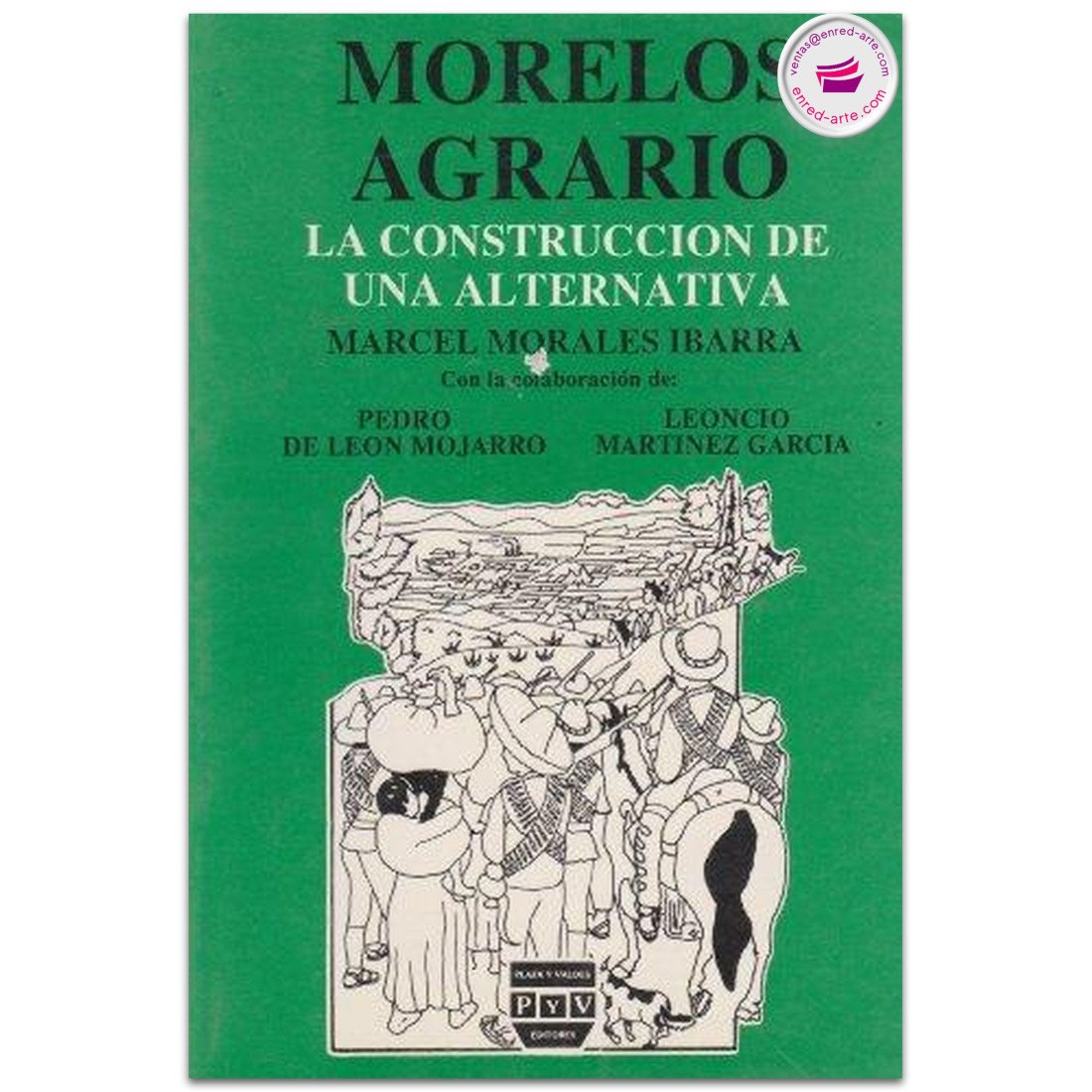 MORELOS AGRARIO, La construcción de una alternativa, Marcel Morales Ibarra