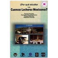 ¿POR QUÉ ESTUDIAR LAS CUENCAS LECHERAS MEXICANAS?, Thomas Pomeón