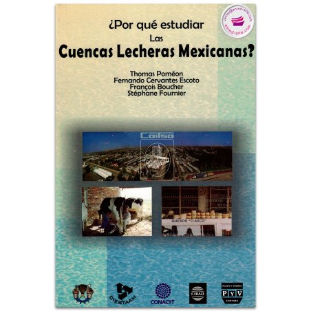 ¿POR QUÉ ESTUDIAR LAS CUENCAS LECHERAS MEXICANAS?, Thomas Pomeón